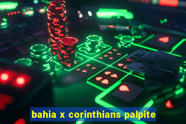 bahia x corinthians palpite